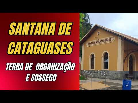 Santana de Cataguases Terra da organização e sossego