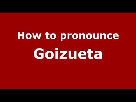 How to pronounce Goizueta