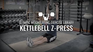 Kettlebell Z Press | Olympic Weightlifting Exercise Library