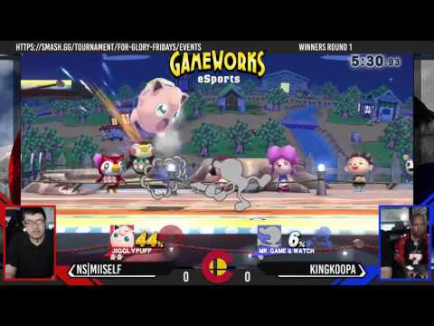 For Glory Friday #91 - NS|Miiself (Jigglypuff, Mr. G&W) Vs. KingKoopa (Mr. G&W) - Winners Round 1