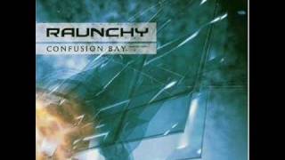 Raunchy - Show Me Your Real Darkness