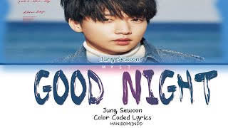 Jung Sewoon (정세운) - Good Night (OST Touch Your Heart) Lirik Terjemahan Indonesia