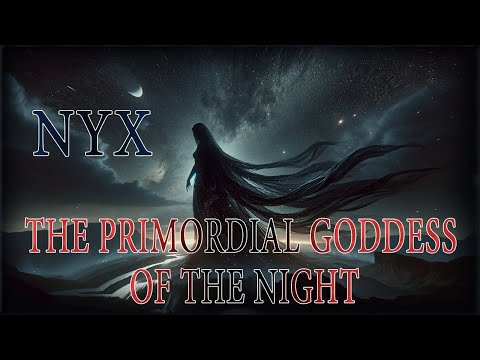 Nyx The Primordial Goddess of the Night