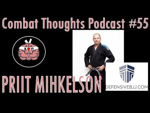 Priit Mihkelson (DefensiveBJJ.com) | Episode 55 | Combat Thoughts Podcast