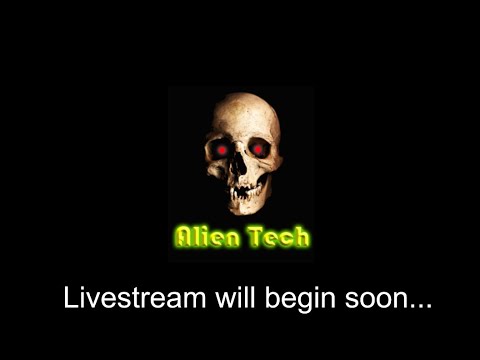 Alien Tech Live Stream