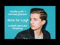 Charlie%20Puth%20%26%20Michael%20Jackson%20-%20Done%20for%20a%20PYT