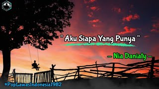 Download lagu 🎧Nia Daniaty - Aku Siapa Yang Punya ( Lirik ) mp3 Download lagu 🎧Nia Daniaty - Aku Siapa Yang Punya ( Lirik ) mp3