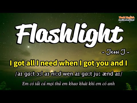 Học tiếng Anh qua bài hát - FLASHLIGHT - (Lyrics+Kara+Vietsub) - Thaki English
