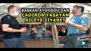 Yüksekova..! Başkan Aydoğdu'dan Çadırda Yaşayan Aileye Ziyaret