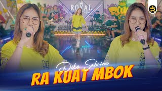 Download lagu DIKE SABRINA - RA KUAT MBOK (  Live Video Royal Music ) mp3
