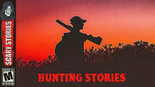 3 Unsettling Hunting Stories With Haunting Ambience