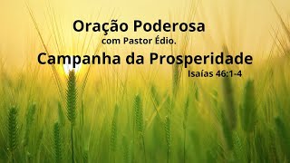 Oração Poderosa com Pastor Édio - 265