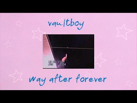 vaultboy - way after forever (Official Lyric Video)