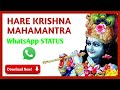 HARE KRISHNA MAHAMANTRA WHATSAPP STATUS