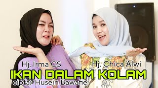 Download lagu IKAN DALAM KOLAM cipt: Husein Bawafie || Hj. Irma CS feat Hj. Chica Alwi mp3