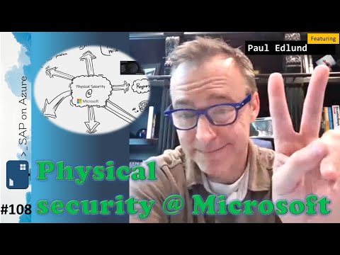 #108 - The one with Physical Security @ Microsoft (Paul Edlund) | SAP on Azure Video Podcast