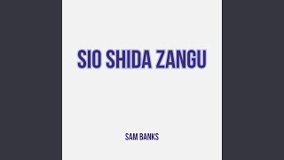 Download lagu Sio Shida Zangu mp3