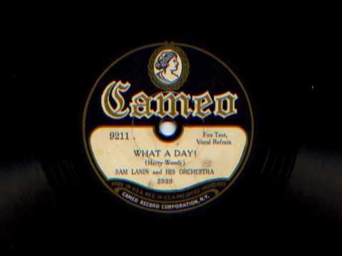 What A Day! by Sam Lanin and His Orchestra, 1929