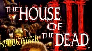The House of the Dead III (Spooktober)
