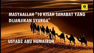 Download lagu MASYAALLAH '10 KISAH SAHABAT YANG DIJANJIKAN SYURGA' - USTADZ ABU HUMAIROH mp3 Download lagu MASYAALLAH '10 KISAH SAHABAT YANG DIJANJIKAN SYURGA' - USTADZ ABU HUMAIROH mp3