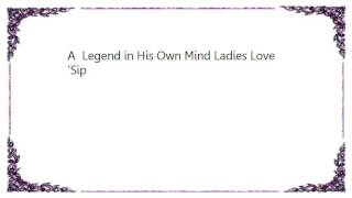 A Legend in His Own Mind (Ladies Love 'Sip) Music Video