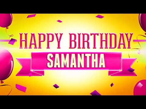Happy Birthday Samantha