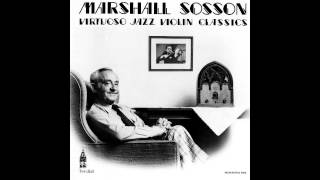 Marshall Sosson - Jazz Violin Virtuoso - Someday Sweetheart