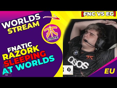 FNC Razork SLEEPING at Worlds [Fnatic Pause]