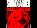 Soundgarden - Bleed Together