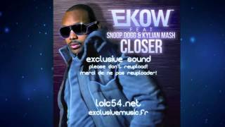 Ekow feat  Snoop Dogg & Kylian Mash- Closer (French version)