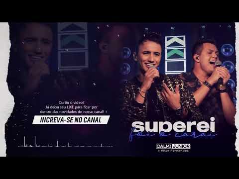 SUPEREI FOI O CARAI - DALMI JUNIOR E VITOR FERNANDES (NOVA MÚSICA - NOVEMBRO 2021)