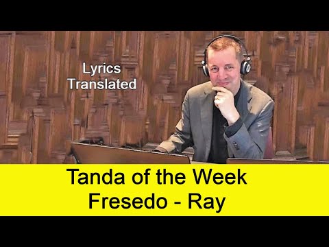 Tanda Fresedo - Ray. Tango lyrics translated. Plus a short tutorial!