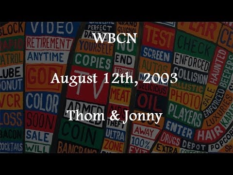 (2003/08/12) WBCN, Thom & Jonny