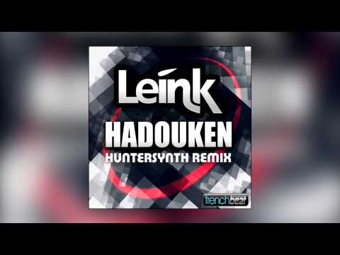 Leink - Hadouken (HunterSynth Remix)