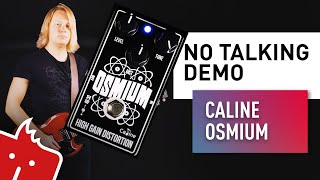 Video thumbnail for Caline Osmium High Gain Distortion // NO TALKING DEMO by Kytary Worldwide