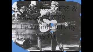 Jimmie Rodgers And Sara Carter - The Wonderful City (1931).
