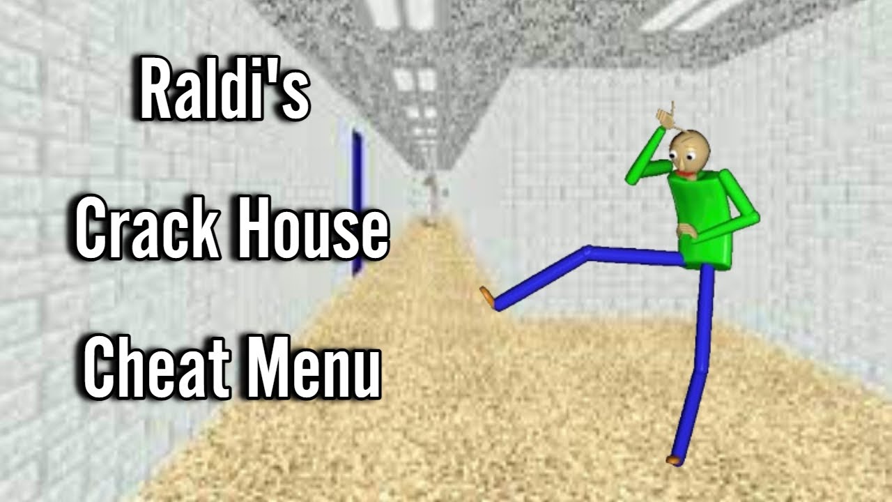 Raldi's Crack house Cheat Menu