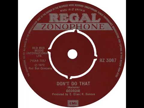UK New Entry 1972 (232) Geordie - Don't Do That