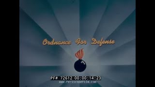ORDNANCE RESEARCH AND TESTING FOR DEFENSE 1950s MILITARY FILM 72612