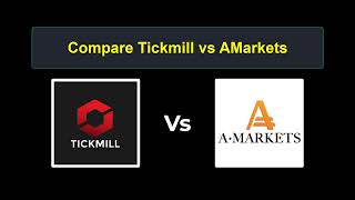 Compare Tickmill with AMarkets - Which is better? Which broker to choose?