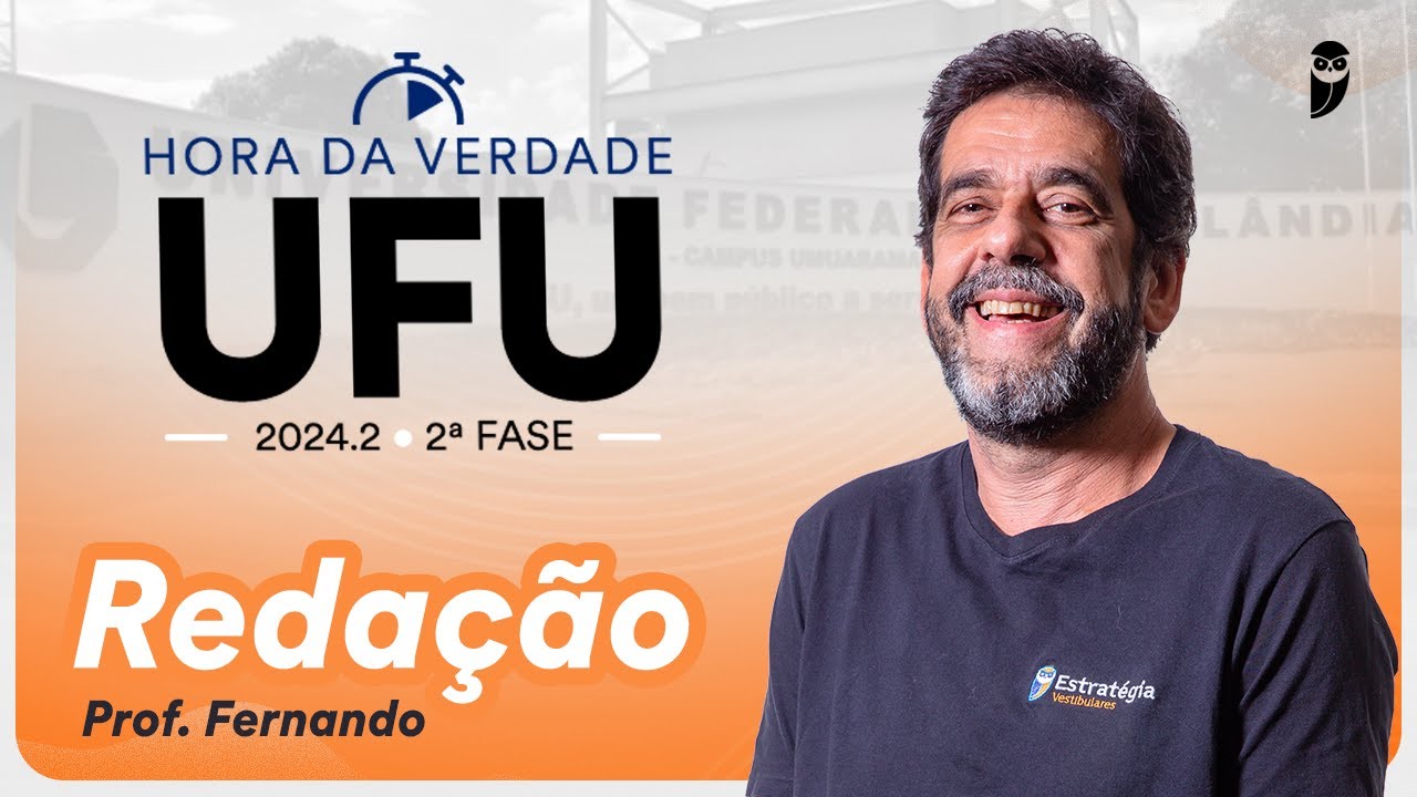 Hora da Verdade UFU 2024.2 2ª Fase - Redação Prof. Fernando Andrade