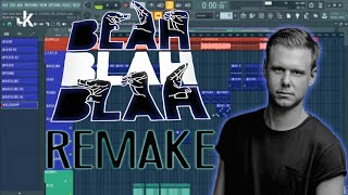 Armin van Buuren - Blah Blah Blah (Remake Fl Studio 20) FREE FLP