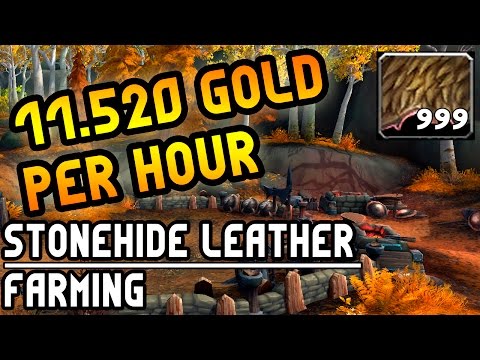 STONEHIDE LEATHER FARMING! 11520 GOLD PER HOUR! - WoW Legion
