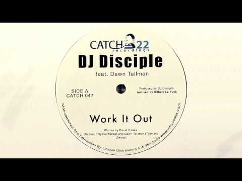 Dj Disciple feat. Dawn Tallman - Work It Out (Gilbert Le Funk Original Mix)