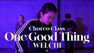 WELCHI CHOREO CLASS | One Good Thing - Babyface, Amaarae | @justjerkacademy ewha