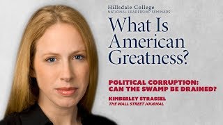 "Political Corruption: Can the Swamp Be Drained?" - Kimberley Strassel