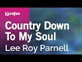 Country Down To My Soul - Lee Roy Parnell | Karaoke Version | KaraFun