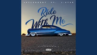 Ride With Me (feat. J.$Tar)