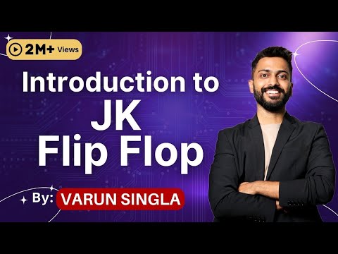 Lec -32: Introduction to JK Flip Flop | JK flip flop full explanation | Digital Electronics