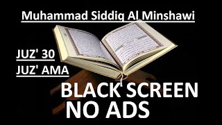 Download lagu Juz Amma 30 Sheikh Muhammad Siddiq Al Minshawi Mujawwad BLACK SCREEN NO ADS mp3